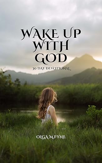 Wake up with god: 30 day devotional
